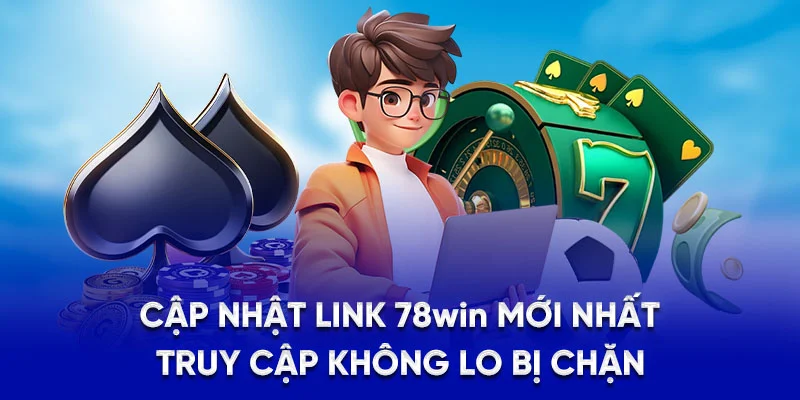 78WIN ⭐️ 78wint10.com | Link Vào Trang Chủ 78 WIN 2025 21 Cập nhật link 78WIN mới nhất – truy cập không lo bị chặn